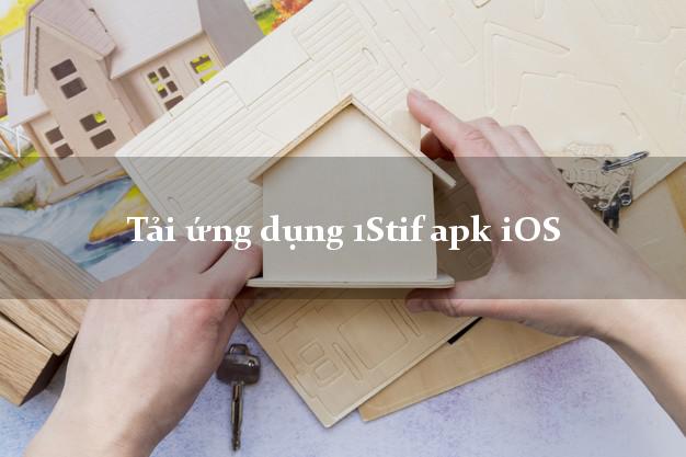 Tải ứng dụng 1Stif apk iOS