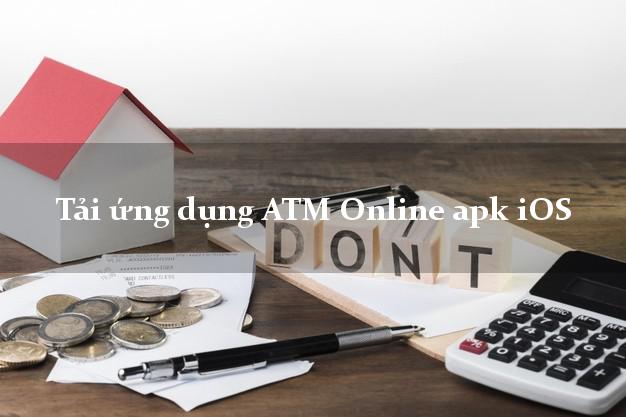 Tải ứng dụng ATM Online apk iOS