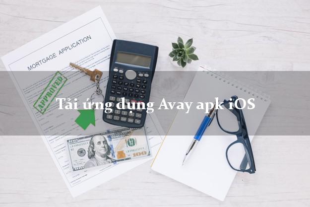 Tải ứng dụng Avay apk iOS