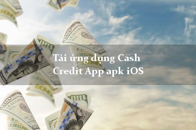 Tải ứng dụng Cash Credit App apk iOS