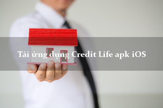 Tải ứng dụng Credit Life apk iOS