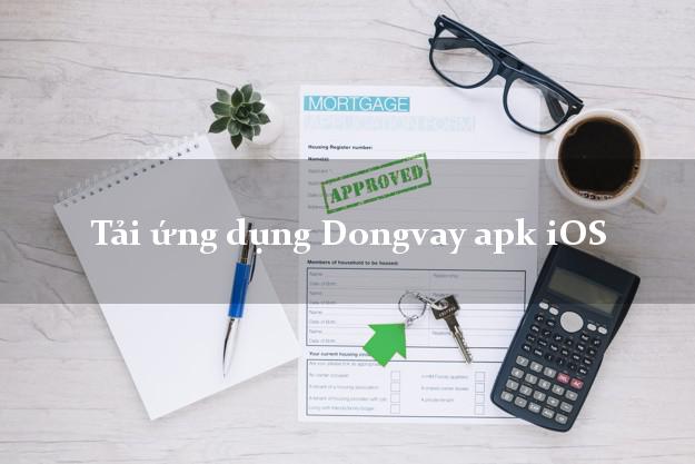 Tải ứng dụng Dongvay apk iOS