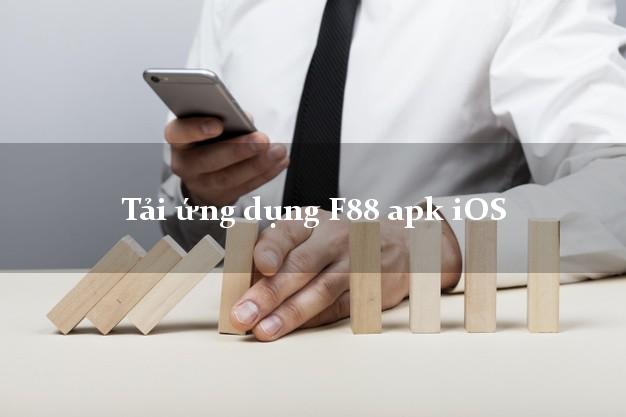 Tải ứng dụng F88 apk iOS