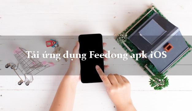Tải ứng dụng Feedong apk iOS