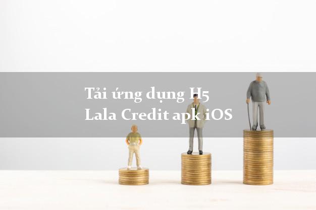 Tải ứng dụng H5 Lala Credit apk iOS