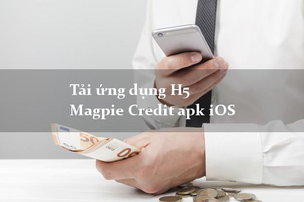 Tải ứng dụng H5 Magpie Credit apk iOS