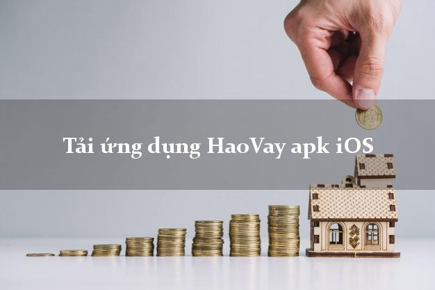 Tải ứng dụng HaoVay apk iOS