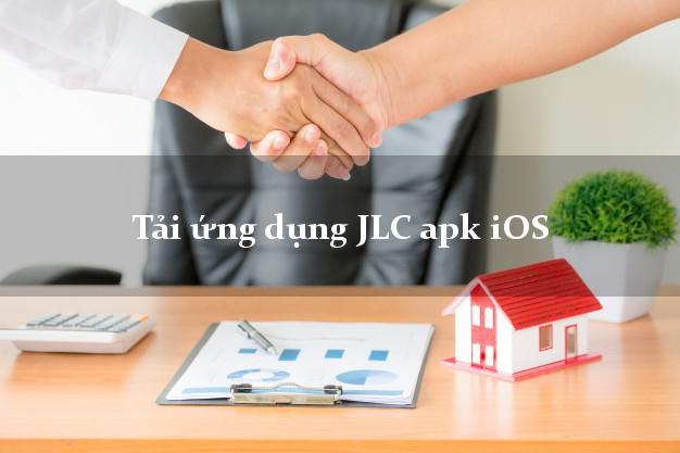 Tải ứng dụng JLC apk iOS