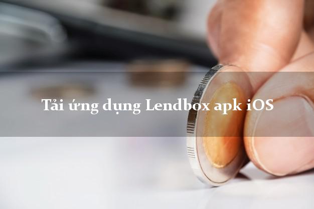 Tải ứng dụng Lendbox apk iOS