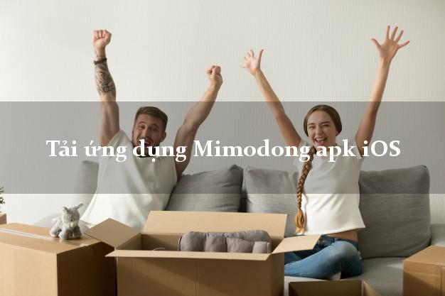 Tải ứng dụng Mimodong apk iOS
