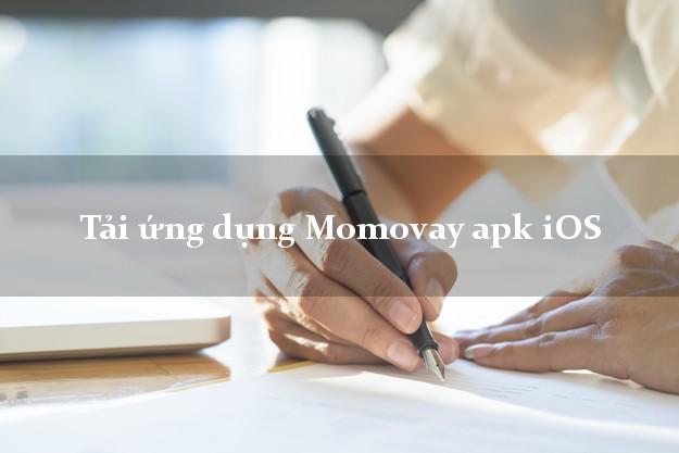 Tải ứng dụng Momovay apk iOS