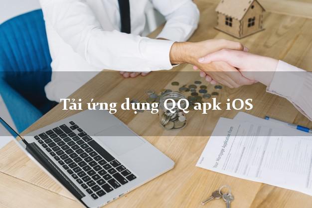 Tải ứng dụng QQ apk iOS