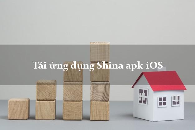 Tải ứng dụng Shina apk iOS