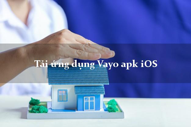 Tải ứng dụng Vayo apk iOS