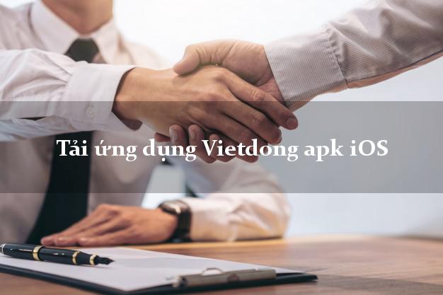 Tải ứng dụng Vietdong apk iOS
