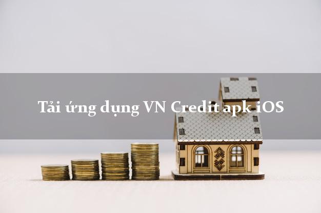 Tải ứng dụng VN Credit apk iOS