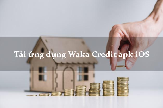 Tải ứng dụng Waka Credit apk iOS