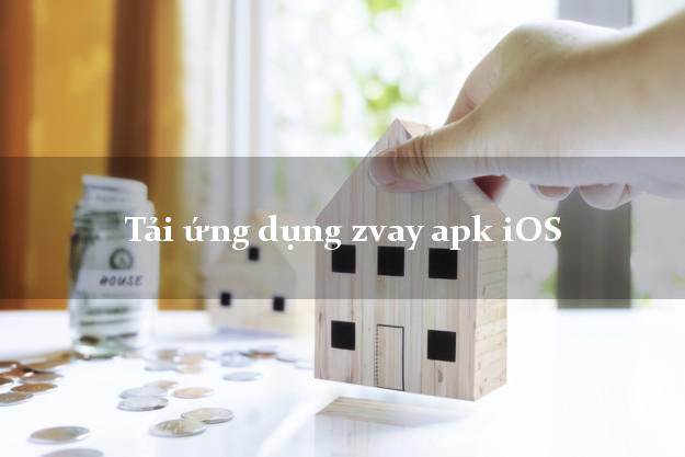 Tải ứng dụng zvay apk iOS
